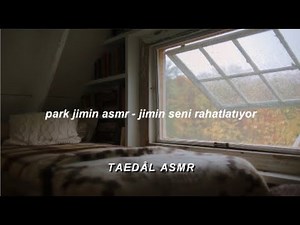 🌈 Park Jimin ASMR / Jimin Seni Rahatlatıyor ( Hafif Yağmur ) / BTS İle Hayal Et / Türkçe Çeviri