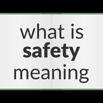 Safety | meaning of Safety
