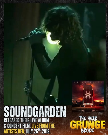 ON THIS DAY, July 26th, 2019, SOUNDGARDEN released their live album and concert film, Live From The Artists Den. Soundgarden concluded a sold-out winter tour in support of King Animal, their first studio album in over sixteen years, with a show at The Wiltern, Los Angeles, on February 17th, 2013. Live From the Artists Den captured the performance for broadcast. The twenty-nine-song setlist played that night wove in new songs, hits, and rarities performed for the first time in front of a live aud