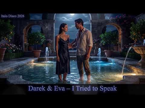 Darek & Ewa – I Tried to Speak (Italo Disco 2026)