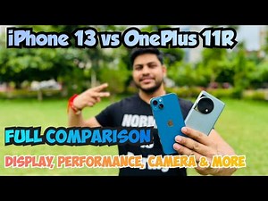 Apple iPhone 13 Vs OnePlus 11R Full Comparison | Which One is Best | Design,Performance,Gaming