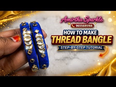 ✨How to Make Thread Bangle at Home | Step-by-Step Tutorial✨#threadbangle