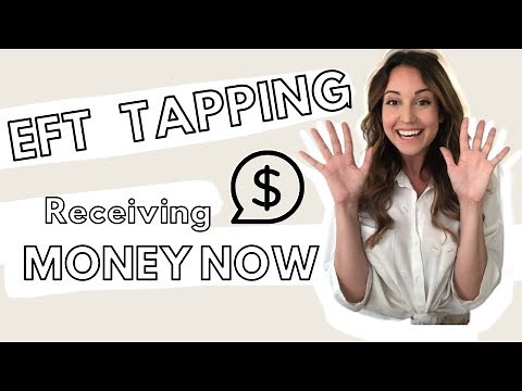 EFT Tapping for Receiving Money Now (Financial Abundance)