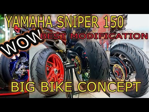 YAMAHA SNIPER 150 BEST MODIFICATION BIG BIKE CONCEPT..