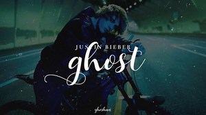 《歌詞和訳》Ghost, Justin Bieber（ジャスティン・ビーバー、ゴースト） - 歌 bank -英語の曲の歌詞と翻訳、また歌詞の背景解説