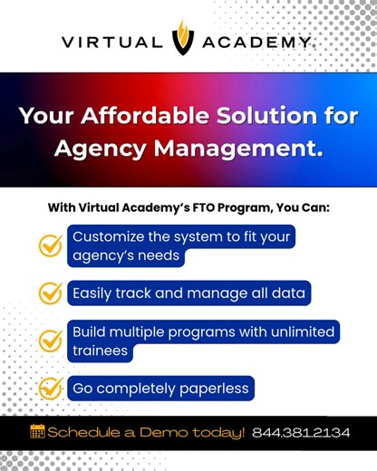 There’s a better way to manage training. With the Virtual Academy FTO Program, agencies can move away from paper and spreadsheets and into a streamlined, customizable platform built to support both officers and leadership. 👉 Take the next step in modernizing your agency - schedule your demo today! 📞 844.381.2134 | 🌐 virtualacademy.com | Virtual Academy Online