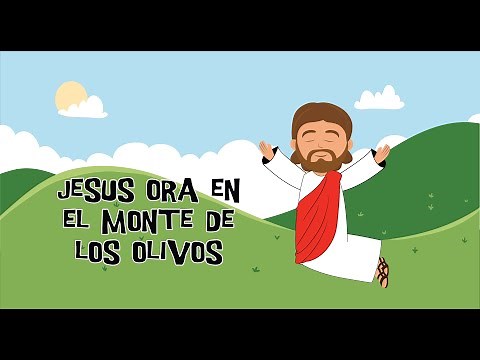 Jesús ora en el Monte de los Olivos/Getsemaní | Historia Bíblica para niños