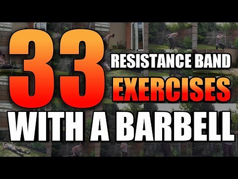 33 RESISTANCE BANDS EXERCISES WITH A BARBELL FROM HOME | Ultimate Guide to resistance band exercises