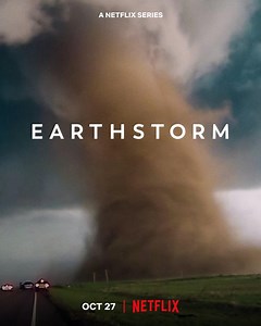 ‘Earthstorm’ –  Documentary Series Netflix
