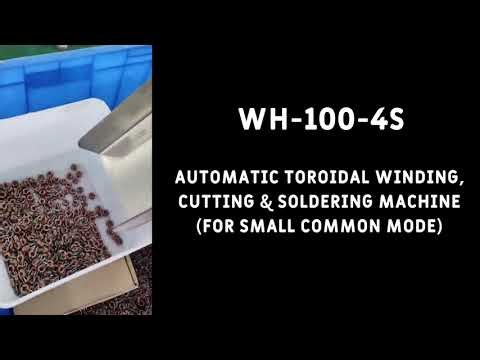 WH-100-4S Automatic Toroidal Winding, Cutting & Soldering Machine (For small common mode)