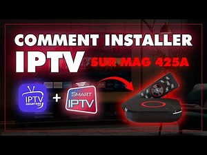 Comment Configurer les Chaînes IPTV sur MAG 425A – Tutoriel Simple et Rapide