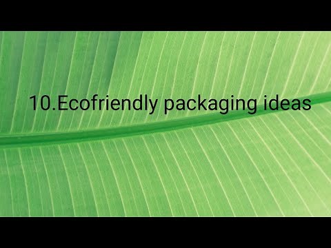 10 Eco-Friendly Packaging Ideas