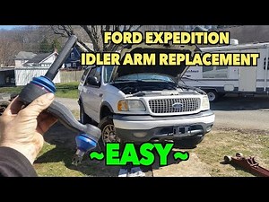 Idler Arm Replacment....Expedition, Explorer, F-150 and more. ~Easy~