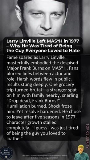 Larry Linville Left MAS*H in 1977 – Why He Was Tired of Being the Guy Everyone Loved to Hate