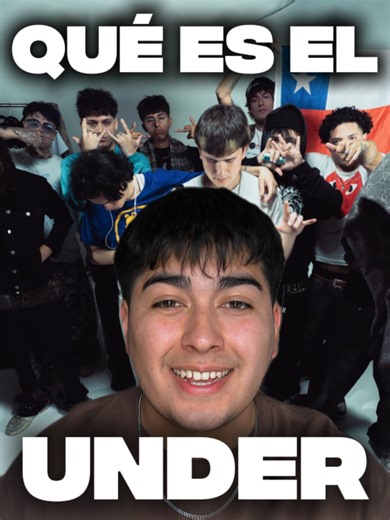 Qué es el Under chileno: Entendiendo su contexto