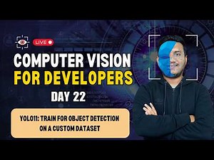 Day 22 - Train YOLO11 on Custom Dataset Complete Object Detection | Computer Vision for Developers