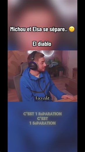 Michou et Elsa se sépare.. 😔 #eldiablo #michou #couple #edit #fyp