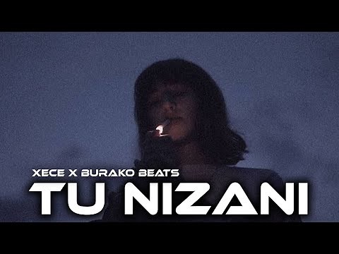 Xece - Tu Nizanı (Prod. Burako Beats)