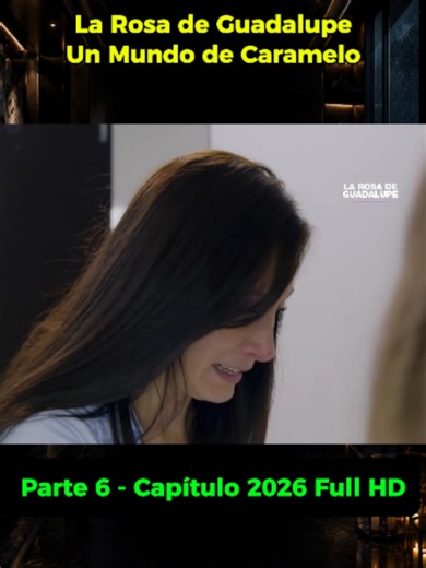 Un Mundo de Caramelo - La Rosa de Guadalupe (Capítulo Completo)
