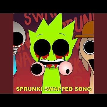 Sprunki Swapped Song
