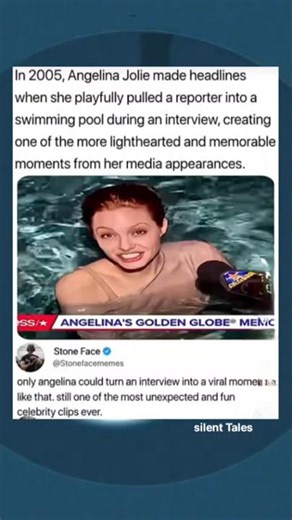 In 2005, Angelina jolie made headlines , when she playfully pulled a reporter into a swimming pool,,
