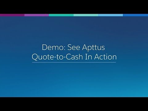Demo: See Apttus Quote-to-Cash In Action
