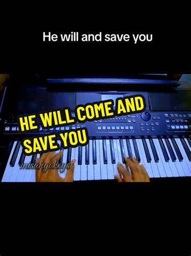 He will and save you — MisangoKeys piano worship