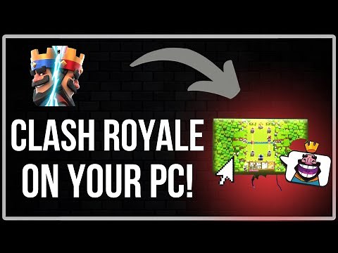 How to Play Clash Royale on PC - Full Guide