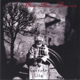 One Less Reason - Everyday Life
