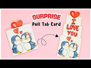 DIY Surprise Pull Tab Card | Easy Handmade Gift Idea for Valentine’s Day & Anniversaries 🐧❤️