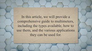 What is Multimeter and Types of Multimeters?