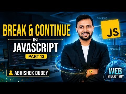 Break vs Continue in JavaScript with Examples || Part 13 | Abhishekh Dubey | ETM Academy