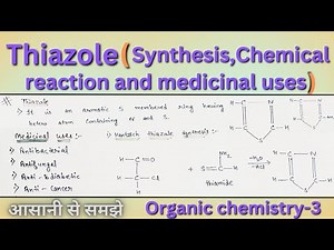 Thiazole ll Synthesis (mechanism) , chemical reaction and medicinal uses ll b pharma 4th Sem