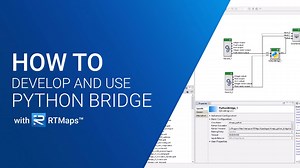 How to develop and use the RTMaps Python Bridge | Intempora