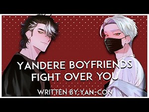 Yandere Boyfriends Fight Over You | [MM4A] [Yandere] [BFE] [Banter] [Open End] [Amnesia]