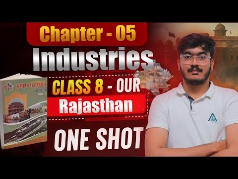 Chapter 05: Industries | Class 8 Our Rajasthan | One Shot Complete Explanation