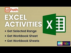 UiPath Excel Automation | Get Selected Range, Get Workbook Sheet & Get Workbook Sheets Explained