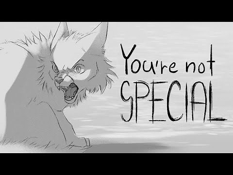 You're not special