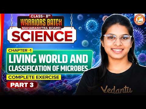 The Living World & Classification of Microbes Class 8 Science Part 3 | Class 8th MH Board |Vidhi Mam