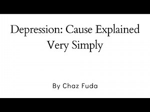 Depression: Cause Explained Very Simply