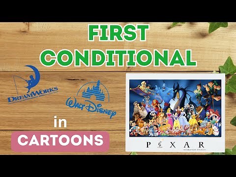 FIRST CONDITIONAL in CARTOONS