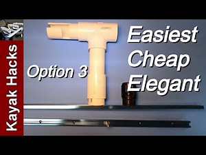 DIY Kayak Gear Track Mount - ELEGANT and CHEAP! (Option 3)