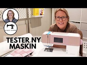 Jeg måtte skaffe ny maskin før kurset… - tester Pfaff Quilt Ambition 635