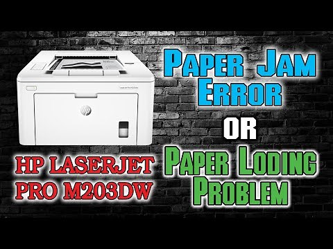HP LASERJET PRO M203DW PAPERJAM ERROR / RED LIGHT ERROR / PAPER LOADING PROBLEM / 100% SOLUTION
