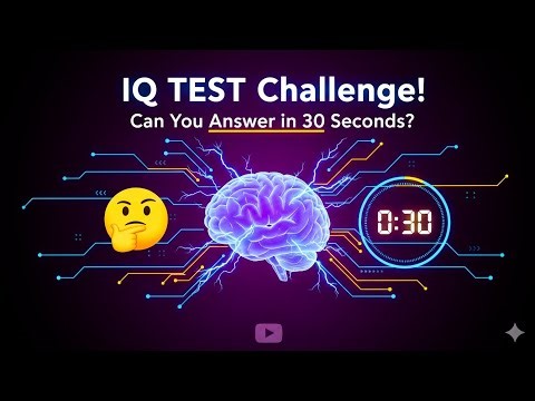 IQ Test - 10 Smart Question Challenge Your Brain