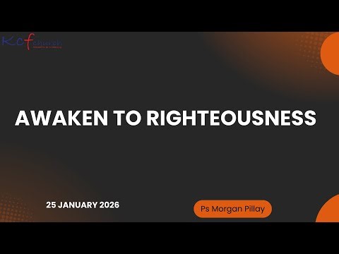 Awaken To Righteousness | Ps Morgan Pillay