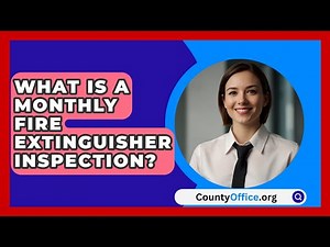What Is A Monthly Fire Extinguisher Inspection? - CountyOffice.org