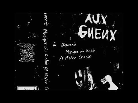 Mort Aux Gueux : Beuverie, Musique du Diable et Misère Crasse (Full Album)