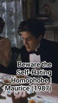 Beware the Self-Hating Homophobe | Maurice (1987)