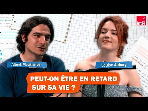 Être en retard sur sa vie : l'importance de faire des choix - Albert Moukheiber x Louise Aubery